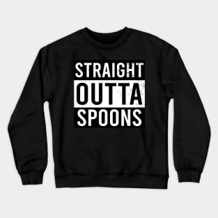 Straight Outta Spoons Crewneck Sweatshirt